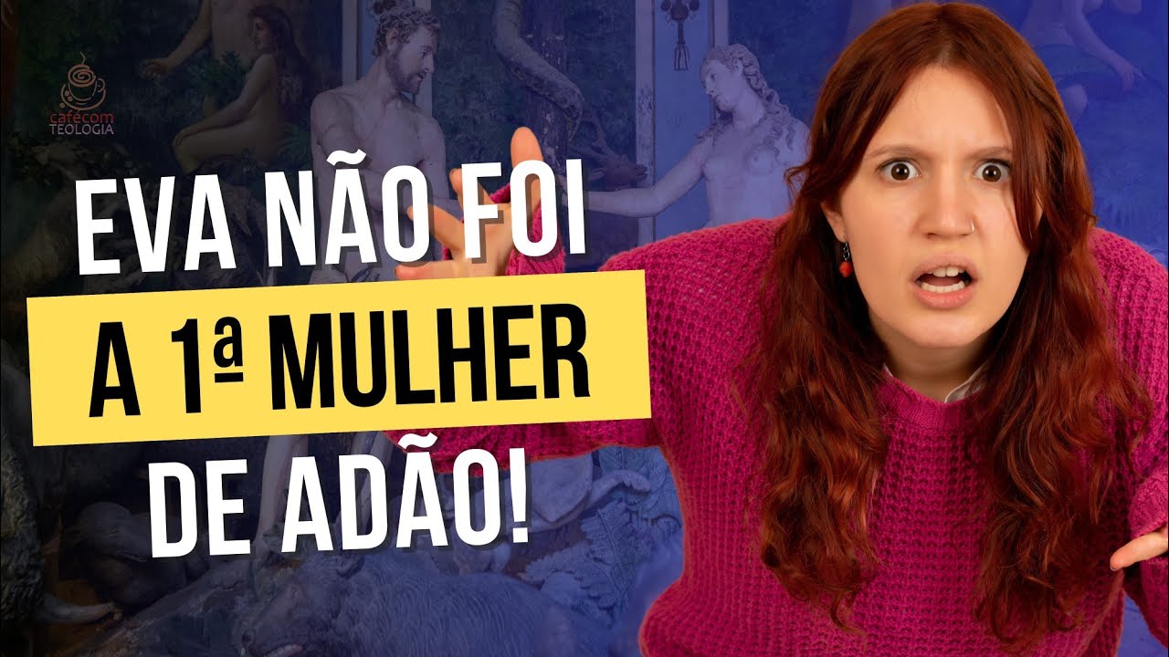 QUEM FOI A PRIMEIRA MULHER DE ADÃO?
