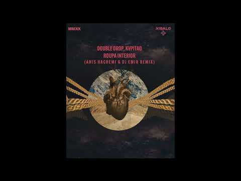 Double drop - Roupa Interior (Anis Hachemi & Dj Emir remix)