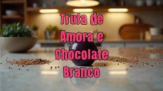 Trufa de Amora e Chocolate Branco
