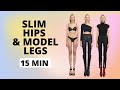 Slim Hips & Model Legs 15 Minutes Workout / Nina Dapper