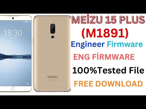 MEİZU 15 PLUS-(M1891) ENG FİRMWARE FREE DOWNLOAD SOLUTION VIDEOS