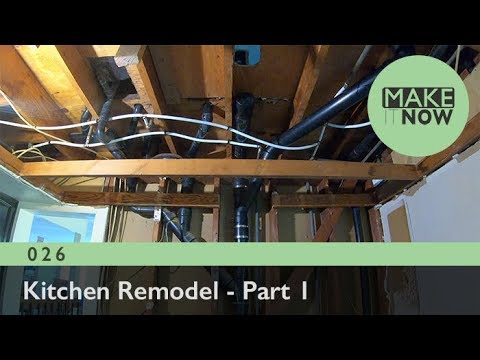 026 - Kitchen Remodel Part 1