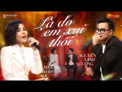 TRƯƠNG THẢO NHI 'mượn hit' Sofia LÀ DO EM XUI THÔI, feat cùng NGUYỄN MINH CƯỜNG | Không Gian Cảm Xúc