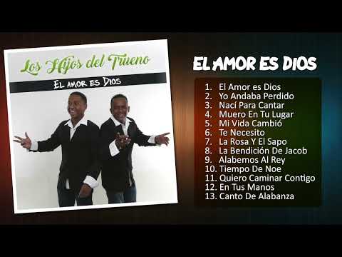 El Amor es Dios - Los hijos del Trueno (Disco Completo) / Una Hora de Vallenatos Cristianos