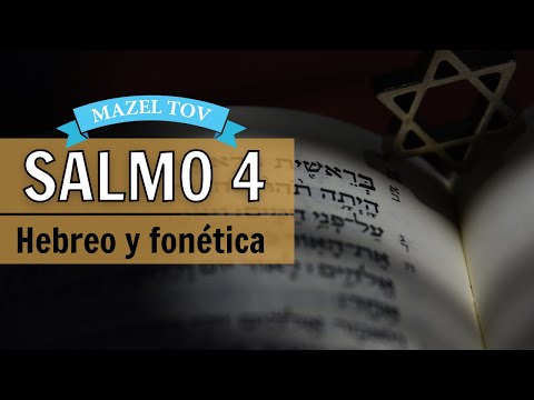 🙏🏻SALMO 4 ✡️ Hebreo y fonética con segulot ✅ AYUDA ante cualquier PROBLEMA o INDECISIÓN ⭐ Mazel Tov