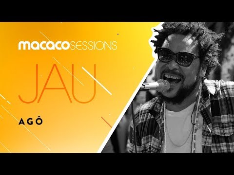 Jau - Agô | Macaco Sessions (Ao Vivo)