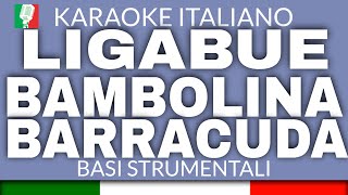 LIGABUE - BAMBOLINA E BARRACUDA (KARAOKE STRUMENTALE) [base karaoke italiano]🎤