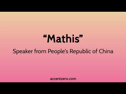 Pronounce "Mathis" - Chinese accent vs. native U.S.