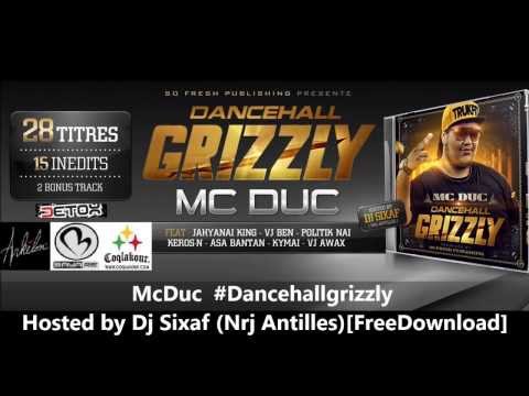 Mc Duc #dancehallgrizzly - hosted by Dj Sixaf ( Nrj Antilles ) -  [ @sofreshevents ]