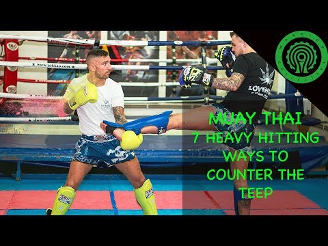 Muay Thai 7 'Heavy Hitting' Ways to Counter the Teep Tutorial