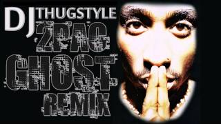 2Pac - Ghost (Dj Thugstyle Mix)