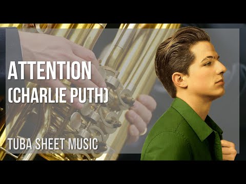 Tuba Sheet Music: How to play Attention by Charlie Puth