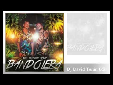 MILLOW G ft DAVILES DE NOVELDA Bandolera (DJ David Torán Edit)