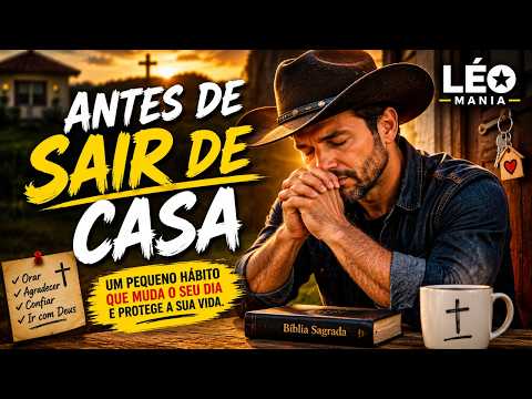 ANTES DE SAIR DE CASA 🙏 | Léo Mania | Forró Gospel – Música de Fé e Proteção