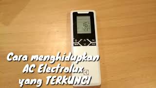 Cara menghidupkan AC Electrolux yang terkunci