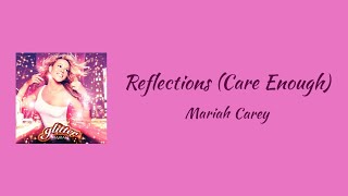 Mariah Carey - Reflections (Care Enough) || lyrics