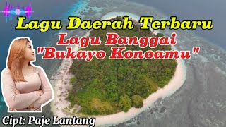 Download lagu 🗣️ Lagu Banggai Terbaru 2026  ' Bukayo Konoamu' Sangat cocok untuk perjalanan dan Pengantar Tidur  mp3