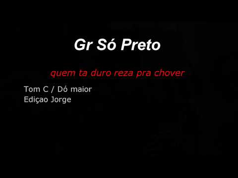Quem tá duro, reza pra chover - Só Preto sem…