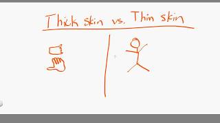 thick skin vs thin skin