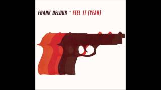 Frank Delour - Feel It (Yeah) (Soul Brotha Mix) (2000)