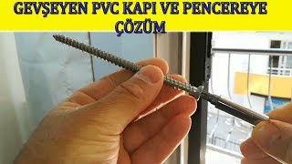 Gevşeyen PVC (pimapen) Kapı ve Pencere ye Çözüm (menteşe yenileme, bul
