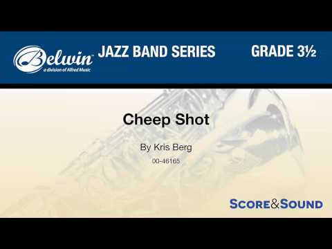 Cheep Shot, by Kris Berg – Score & Sound