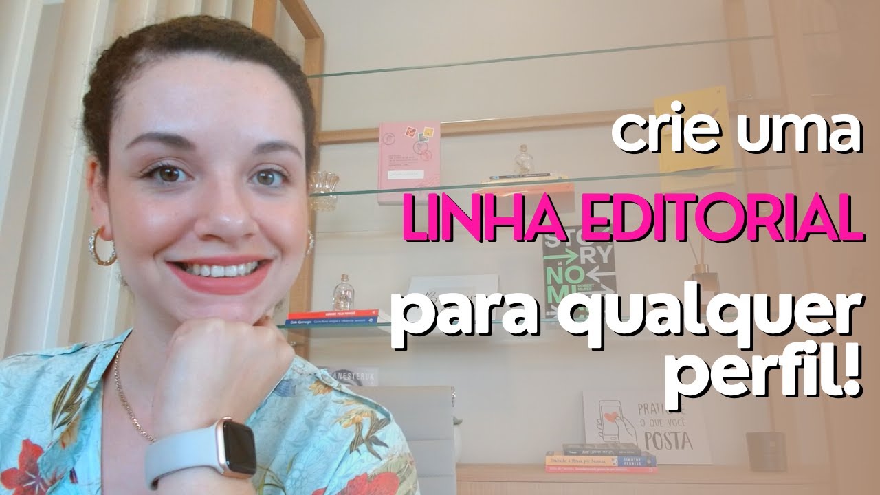 Linha editorial na prática para qualquer perfil!