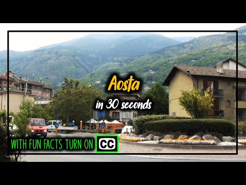 Aosta Italy in 30 seconds - with fun facts! Valle d'Aosta Italia | Apr 2011