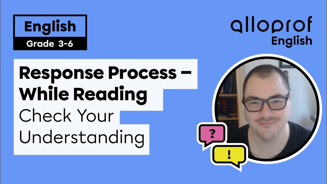 Response Process - During Reading: 2 - Check Your Understanding