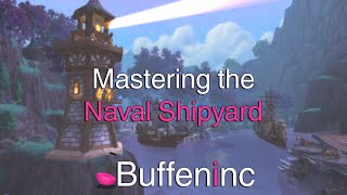 Mastering the Naval Shipyard