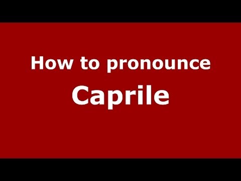 How to pronounce Caprile