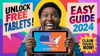 Unlock Free Government Tablets: Easy Guide for US Residents 2024 | Claim Yours Now!