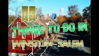 Top 15 Things To Do In Winston-Salem, North Carolina