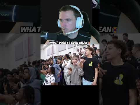 What does 67 mean?😭