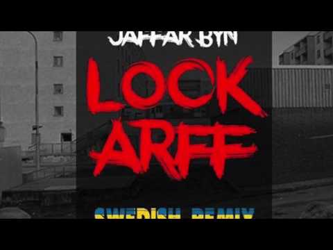 Z.E FEAT. JAFFAR BYN - LOCK ARFF #SwedishRemix (OFFICIELL)