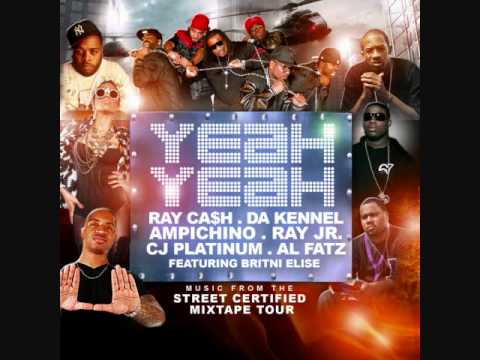 Britni Elise ft. Ray Cash, Al Fatz, Da Kennel, Ray Jr, Ampichino, CJ Platinum - Yeah Yeah