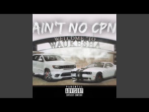 Aint No CPN (feat. Yo)