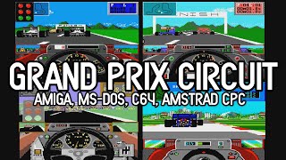 Grand Prix Circuit Comparison / Amiga, MS-DOS, C64, Amstrad CPC