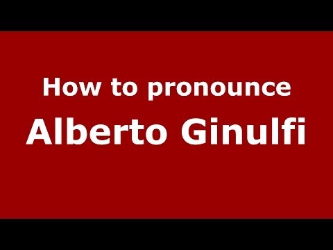 How to pronounce Alberto Ginulfi (Italian/Italy)  - PronounceNames.com