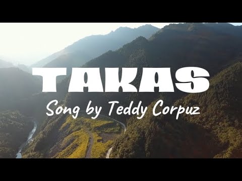 Takas (lyrics) by Teddy Corpuz