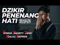 DZIKIR PENGHILANG STRESS Muzammil Hasballah PENENANG HATI