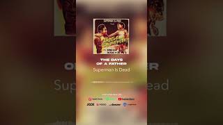 Download lagu Superman Is Dead - The Days Of A Father #shorts mp3