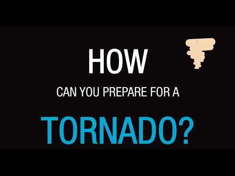 How can you prepare for a tornado?