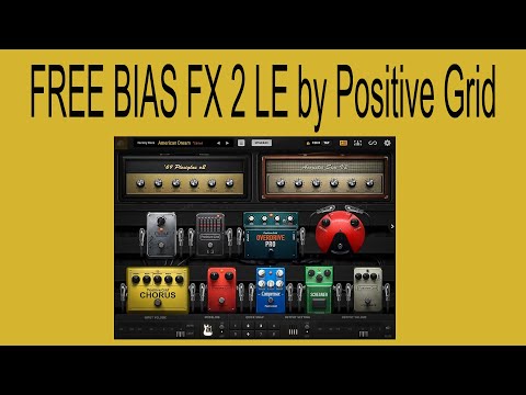 LIMITED TIME FREE BIAS FX 2 LE by Positive Grid