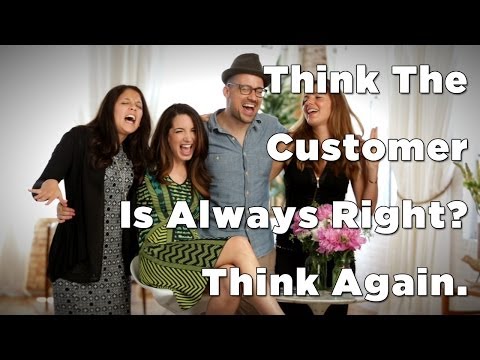 顧客は常に正しいと思いますか?もう一度考えてみてください。 (Think The Customer Is Always Right? Think Again.)