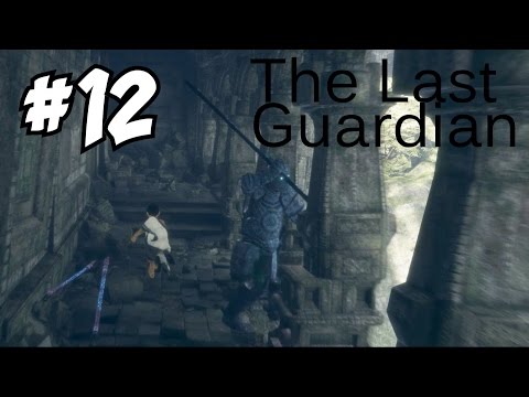 THE LAST GUARDIAN GAMEPLAY / WALKTHROUGH (Episode 12) - NOBODY SPEARS MY TRICO!
