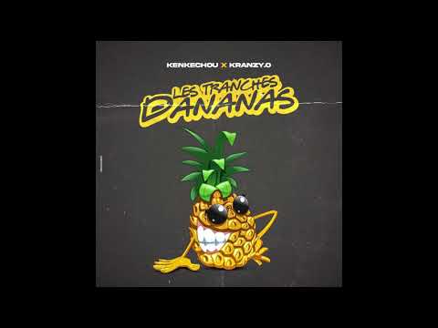 Kenkechou - "les tranches d'ananas" ft Outlaw_Kranzy