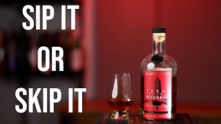 Sip It or Skip It: Balcones Texas Pot Still Bourbon