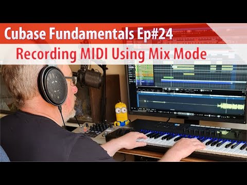 Cubase Fundamentals Ep#24 - Recording MIDI Using Mix Mode