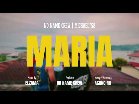 No Name Crew ~ MARIA Ft Michael’58 (Official Music)